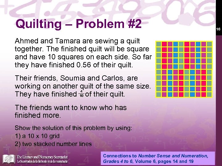 Quilting – Problem #2 Ahmed and Tamara are sewing a quilt together. The finished
