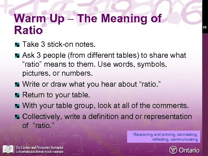 Warm Up The Meaning of Ratio Take 3 stick-on notes. Ask 3 people (from