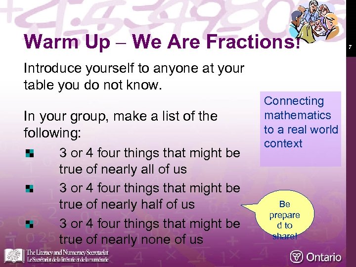 Warm Up We Are Fractions! Introduce yourself to anyone at your table you do