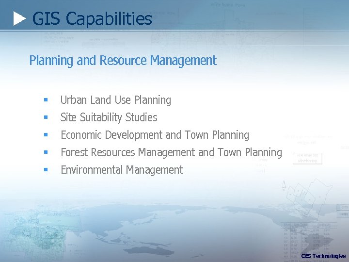  GIS Capabilities Planning and Resource Management § § § Urban Land Use Planning