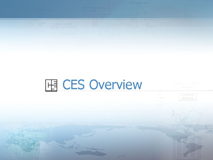 CES Overview 