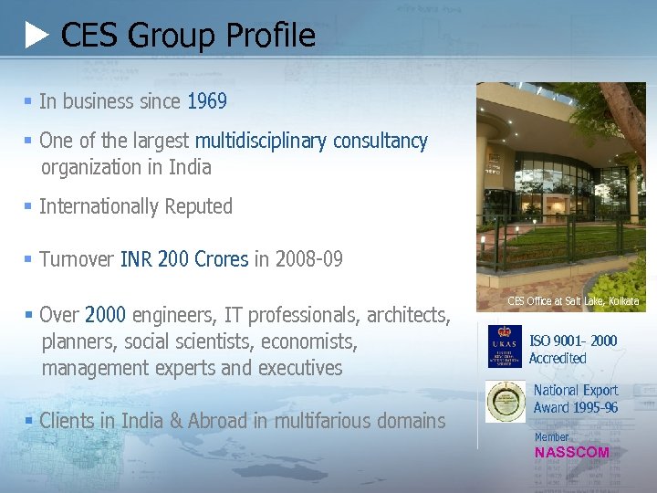  CES Group Profile § In business since 1969 § One of the largest