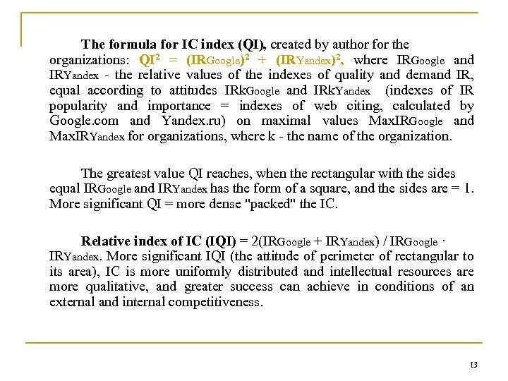 The formula for IC index (QI), created by author for the organizations: QI 2