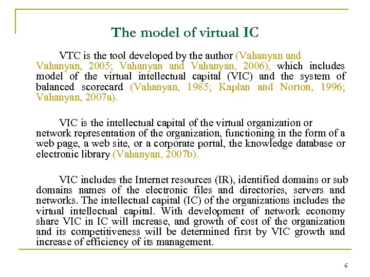 The model of virtual IC VTC is the tool developed by the author (Vahanyan