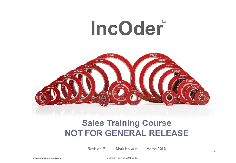 Inc. Oder TM Sales Training Course NOT FOR GENERAL RELEASE Revision E Commercial in