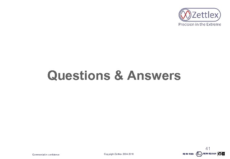 Questions & Answers 41 Commercial in confidence Copyright Zettlex 2004 -2016 BS EN 13980