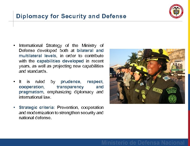 Diplomacy for Security and Defense • International Strategy of the Ministry of Defense developed