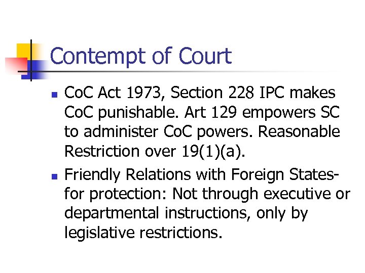Contempt of Court n n Co. C Act 1973, Section 228 IPC makes Co.