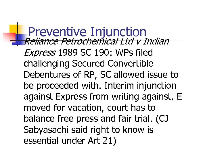 Preventive Injunction n Reliance Petrochemical Ltd v Indian Express 1989 SC 190: WPs filed