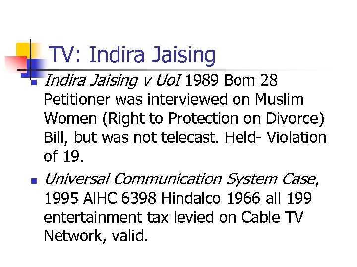 TV: Indira Jaising n n Indira Jaising v Uo. I 1989 Bom 28 Petitioner