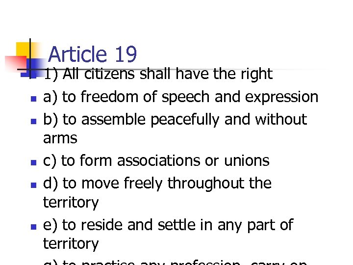 Article 19 n n n 1) All citizens shall have the right a) to