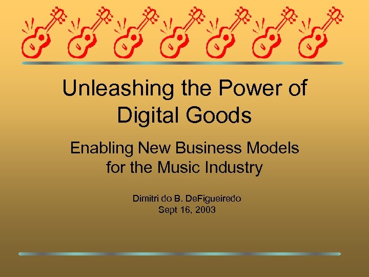 Unleashing the Power of Digital Goods Enabling New Business Models for the Music Industry