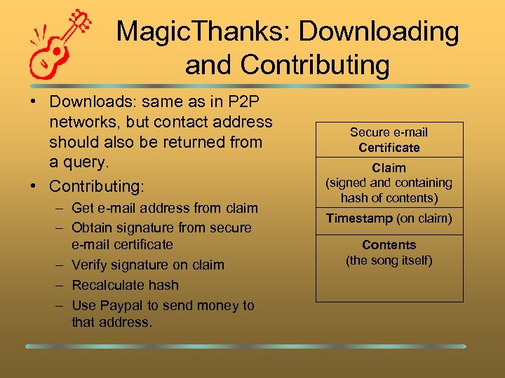 Magic. Thanks: Downloading and Contributing • Downloads: same as in P 2 P networks,
