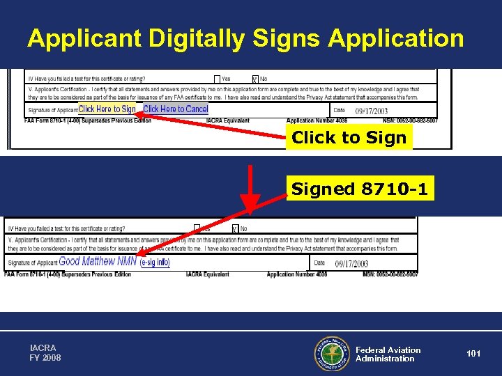 Applicant Digitally Signs Application Click to Signed 8710 -1 IACRA FY 2008 Federal Aviation