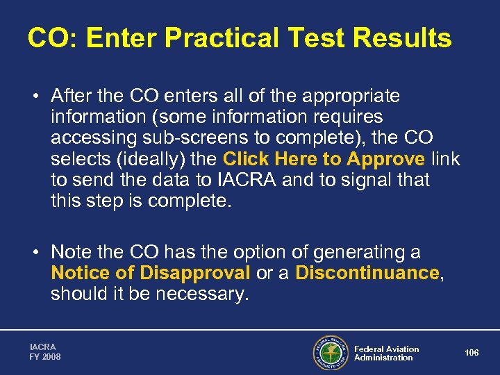 CO: Enter Practical Test Results • After the CO enters all of the appropriate