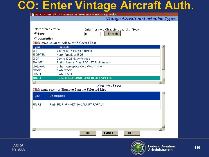 CO: Enter Vintage Aircraft Auth. IACRA FY 2008 Federal Aviation Administration 110 