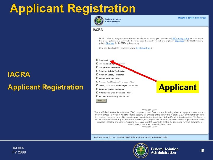 Applicant Registration IACRA FY 2008 Applicant Federal Aviation Administration 18 