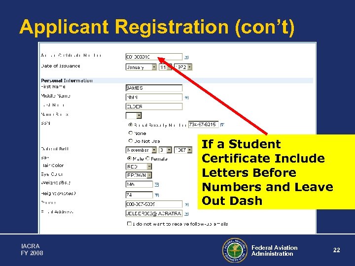 Applicant Registration (con’t) If a Student Certificate Include Letters Before Numbers and Leave Out