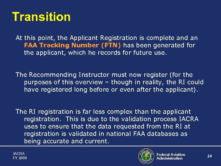Transition At this point, the Applicant Registration is complete and an FAA Tracking Number