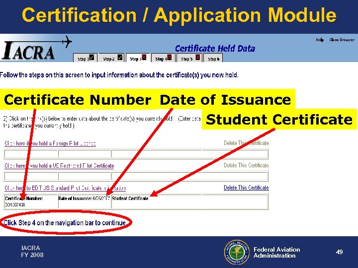 Certification / Application Module Certificate Number Date of Issuance Student Certificate IACRA FY 2008