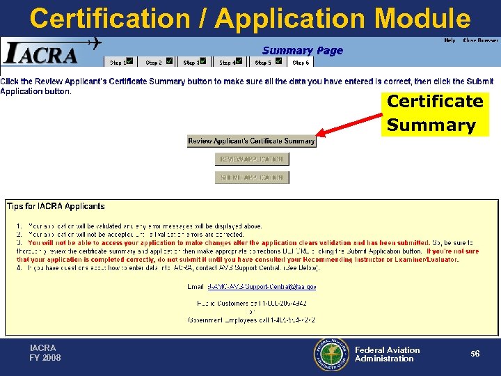 Certification / Application Module Certificate Summary IACRA FY 2008 Federal Aviation Administration 56 