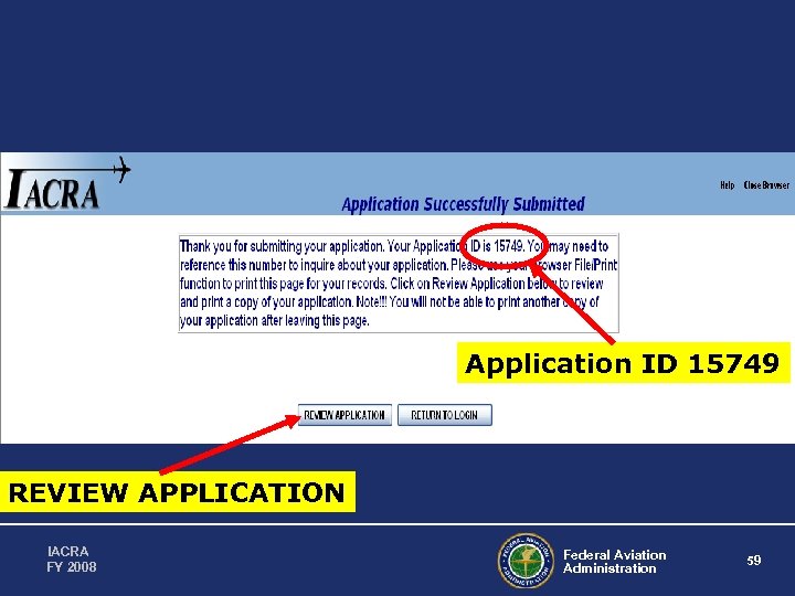 Application ID 15749 REVIEW APPLICATION IACRA FY 2008 Federal Aviation Administration 59 