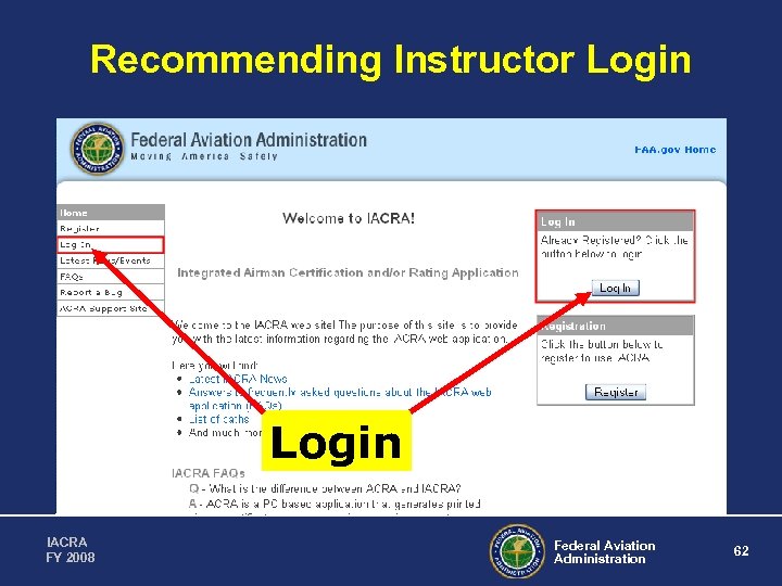 Recommending Instructor Login IACRA FY 2008 Federal Aviation Administration 62 