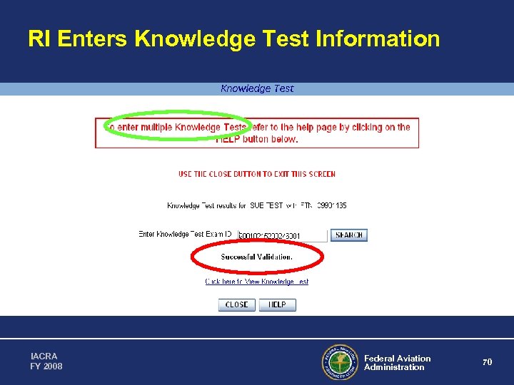 RI Enters Knowledge Test Information IACRA FY 2008 Federal Aviation Administration 70 