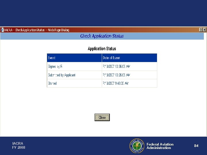 IACRA FY 2008 Federal Aviation Administration 84 