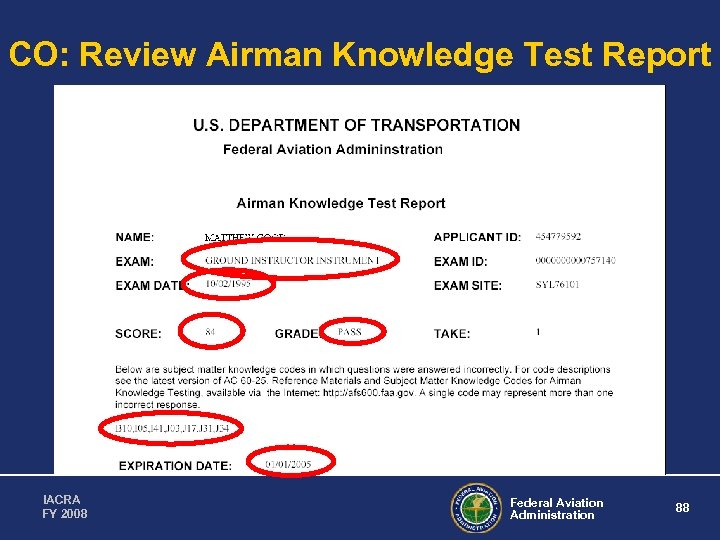 CO: Review Airman Knowledge Test Report IACRA FY 2008 Federal Aviation Administration 88 