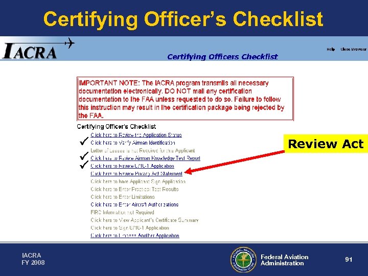 Certifying Officer’s Checklist IACRA FY 2008 Review Act Federal Aviation Administration 91 