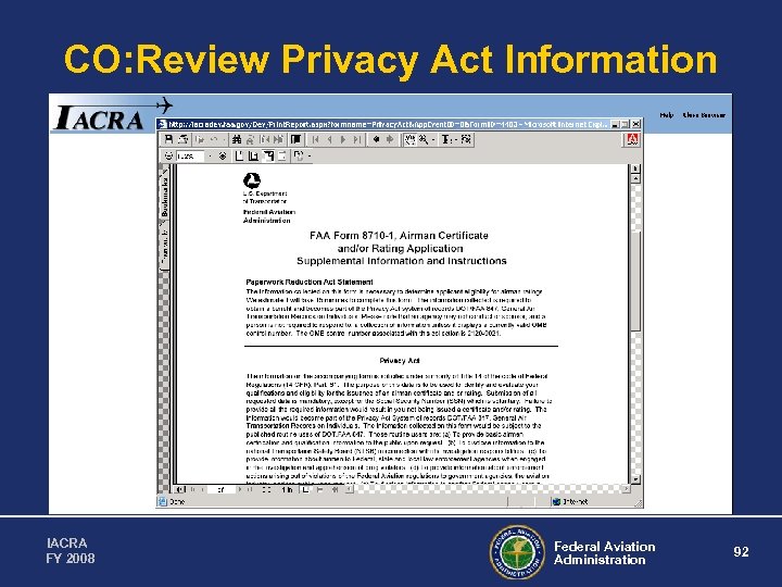 CO: Review Privacy Act Information IACRA FY 2008 Federal Aviation Administration 92 