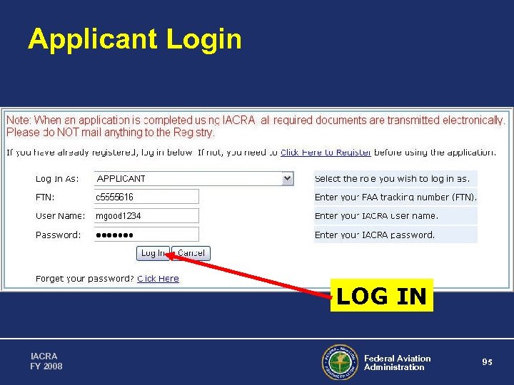 Applicant Login LOG IN IACRA FY 2008 Federal Aviation Administration 95 