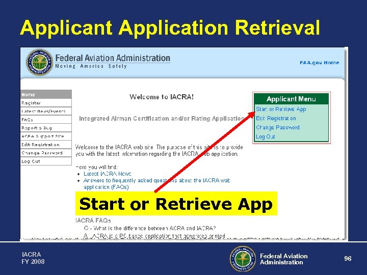 Applicant Application Retrieval Start or Retrieve App IACRA FY 2008 Federal Aviation Administration 96