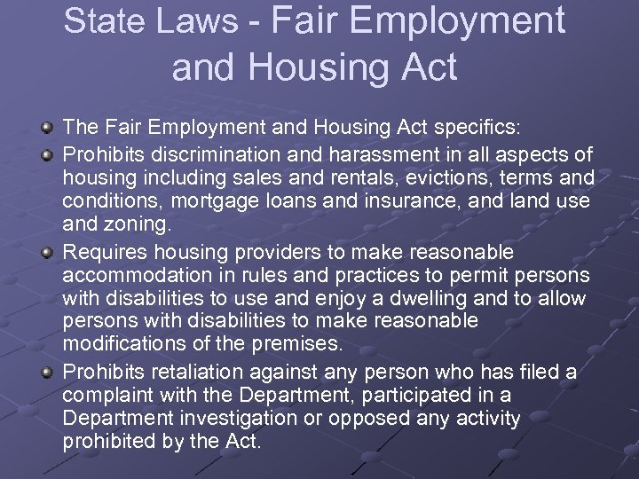 State Laws - Fair Employment and Housing Act The Fair Employment and Housing Act