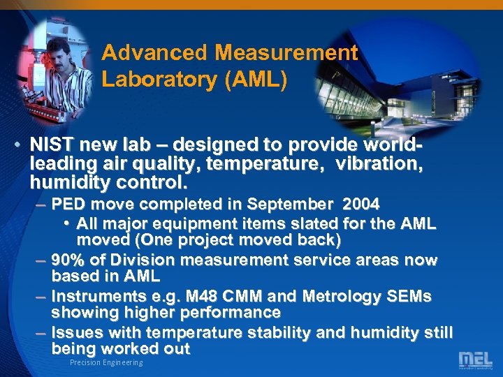 Advanced Measurement Laboratory (AML) • NIST new lab – designed to provide worldleading air