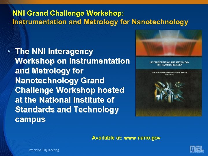NNI Grand Challenge Workshop: Instrumentation and Metrology for Nanotechnology • The NNI Interagency Workshop