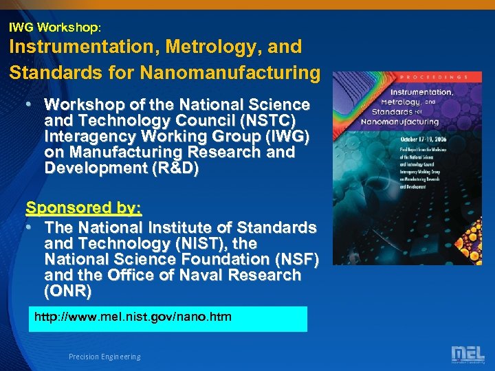 IWG Workshop: Instrumentation, Metrology, and Standards for Nanomanufacturing • Workshop of the National Science