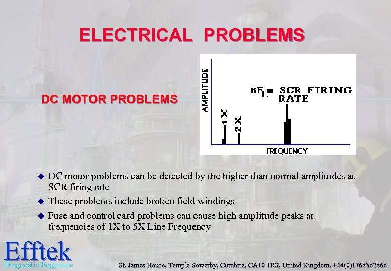 ELECTRICAL PROBLEMS DC MOTOR PROBLEMS u u u DC motor problems can be detected
