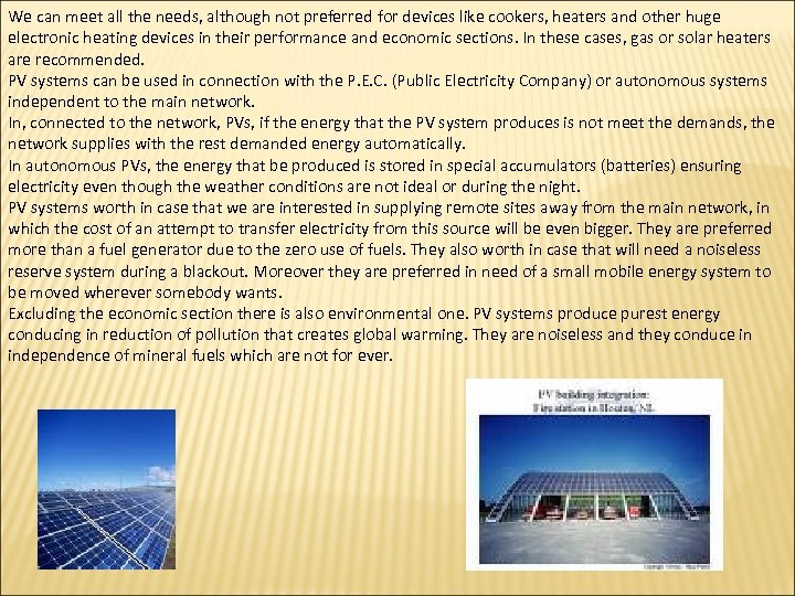 We can meet all the needs, although not preferred for devices like cookers, heaters