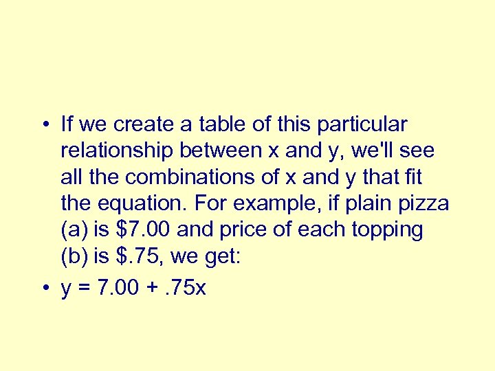  • If we create a table of this particular relationship between x and