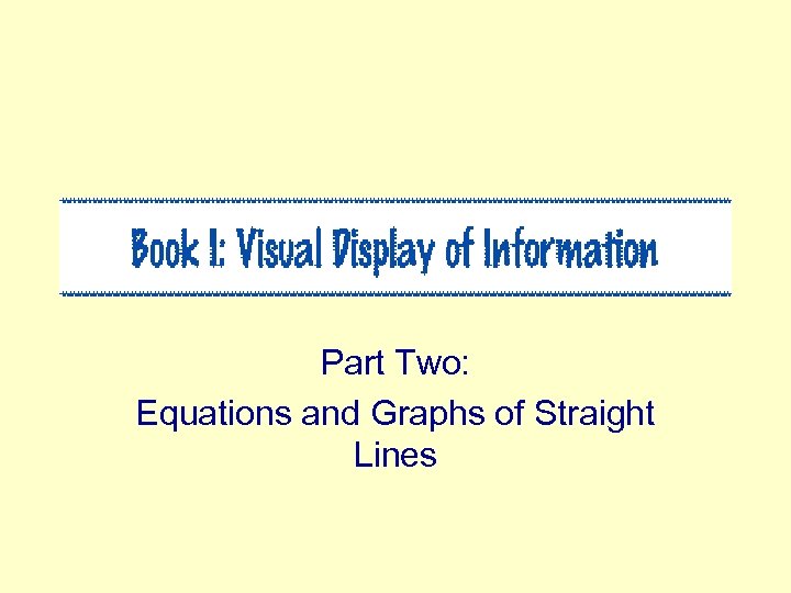 Part Two: Equations and Graphs of Straight Lines 
