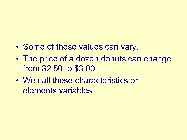  • Some of these values can vary. • The price of a dozen
