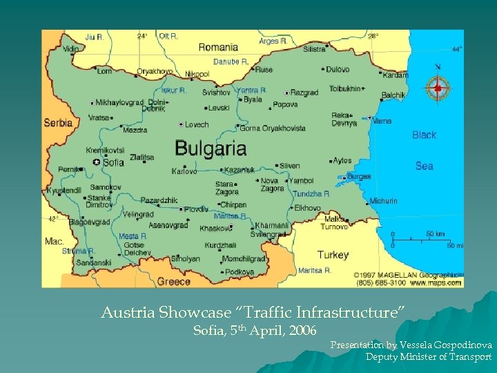 Austria Showcase “Traffic Infrastructure” Sofia, 5 th April, 2006 Presentation by Vessela Gospodinova Deputy