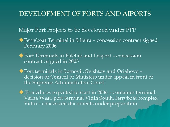 DEVELOPMENT OF PORTS AND AIPORTS Major Port Projects to be developed under PPP u.