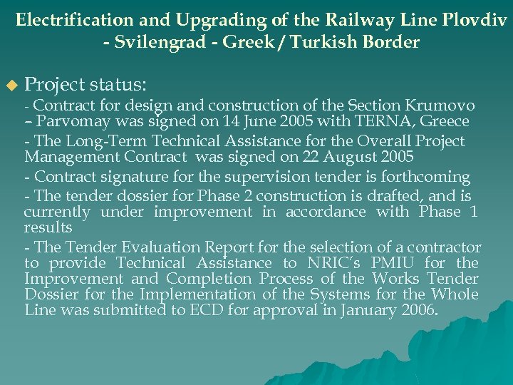 Electrification and Upgrading of the Railway Line Plovdiv - Svilengrad - Greek / Turkish