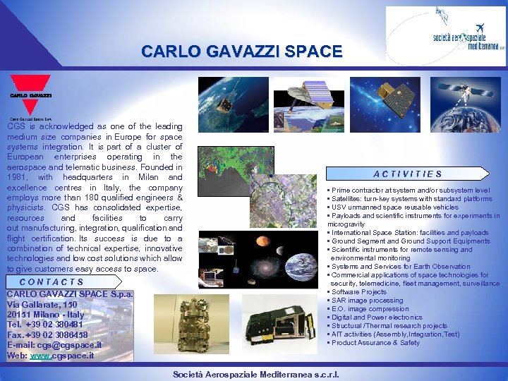 CARLO GAVAZZI SPACE CGS is acknowledged as one of the leading medium size companies