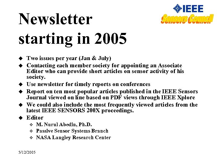 Newsletter starting in 2005 u u u Two issues per year (Jan & July)