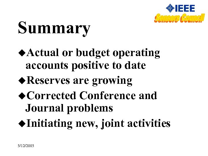 Summary u. Actual or budget operating accounts positive to date u. Reserves are growing