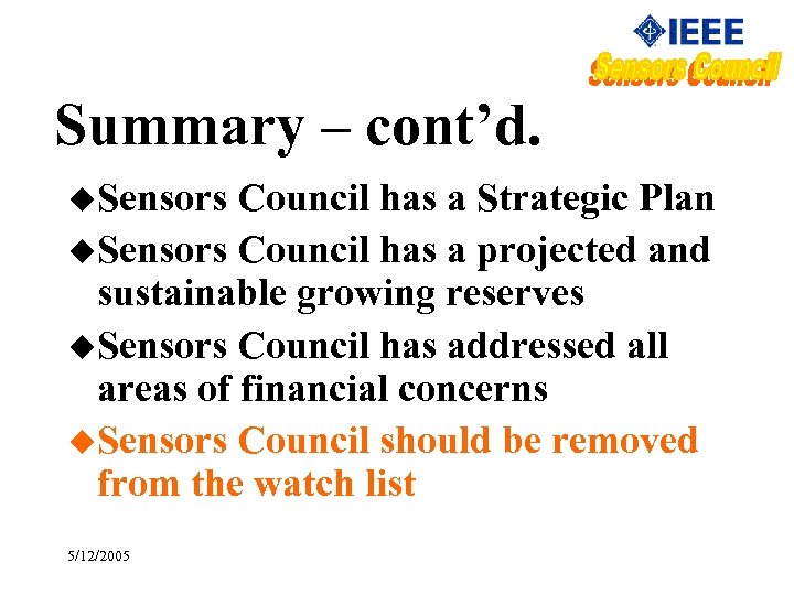 Summary – cont’d. u. Sensors Council has a Strategic Plan u. Sensors Council has